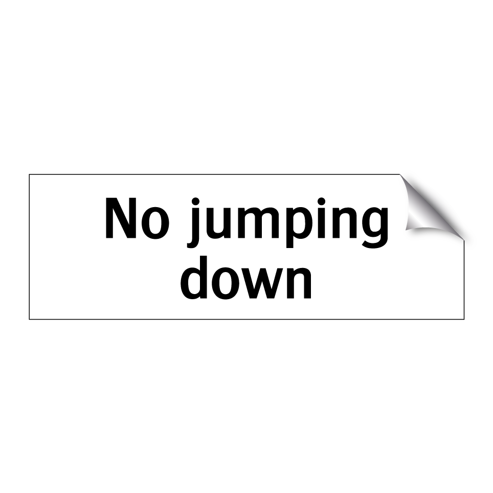 No jumping down