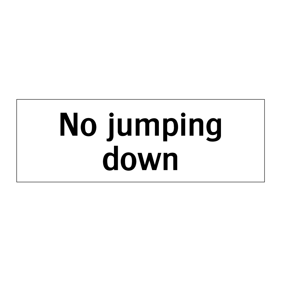 No jumping down