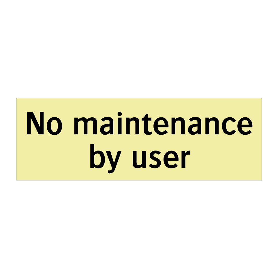 No maintenance by user