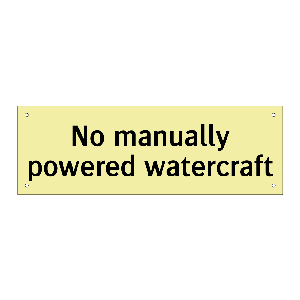 No manually powered watercraft