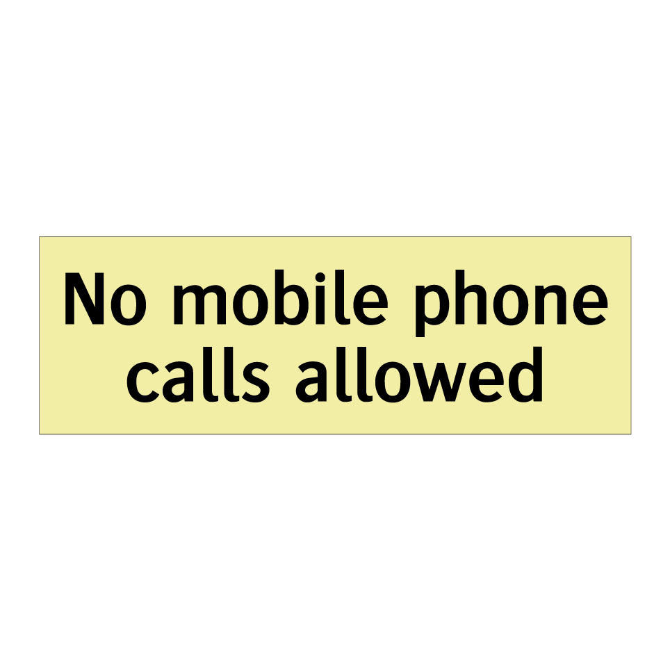 No mobile phone calls allowed