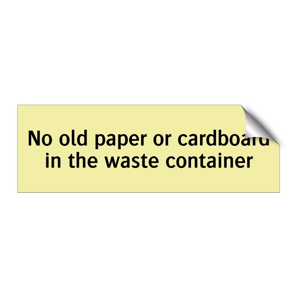 No old paper or cardboard in the waste container