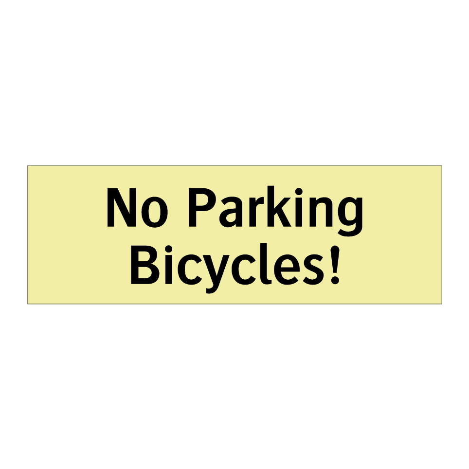 No Parking Bicycles!