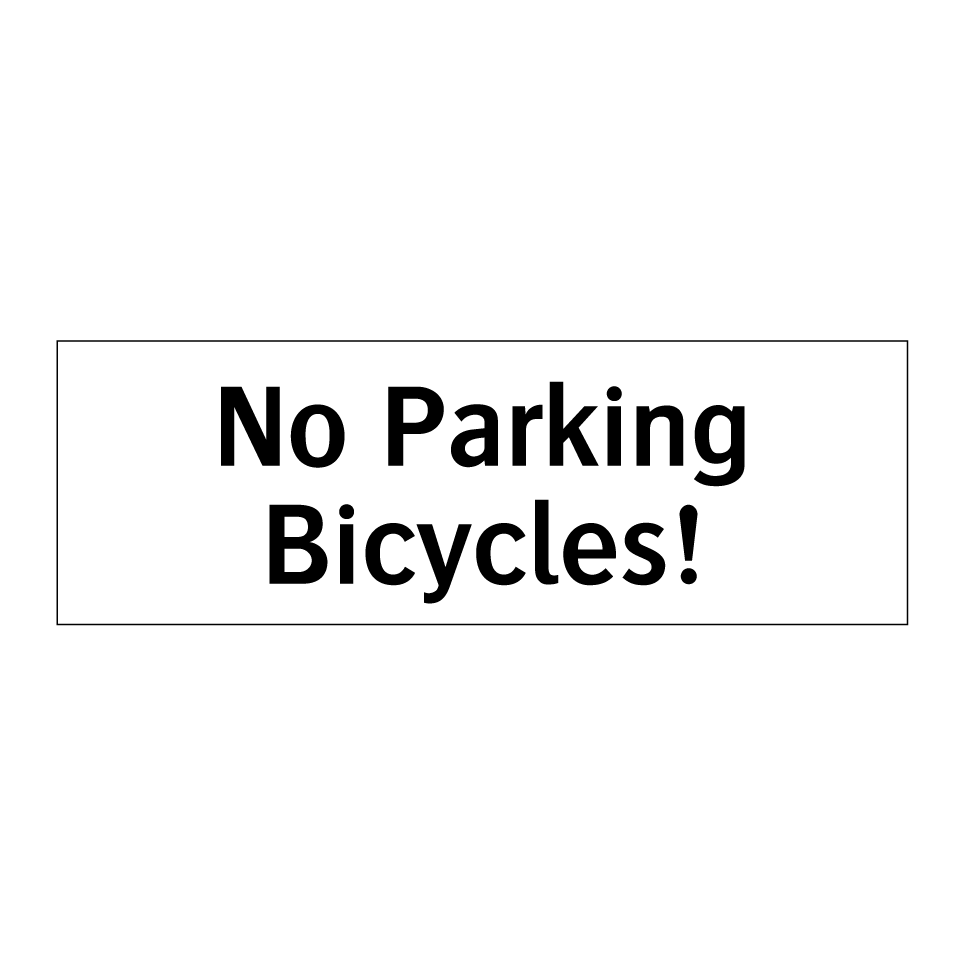 No Parking Bicycles!