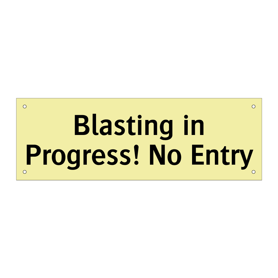 Blasting in Progress! No Entry