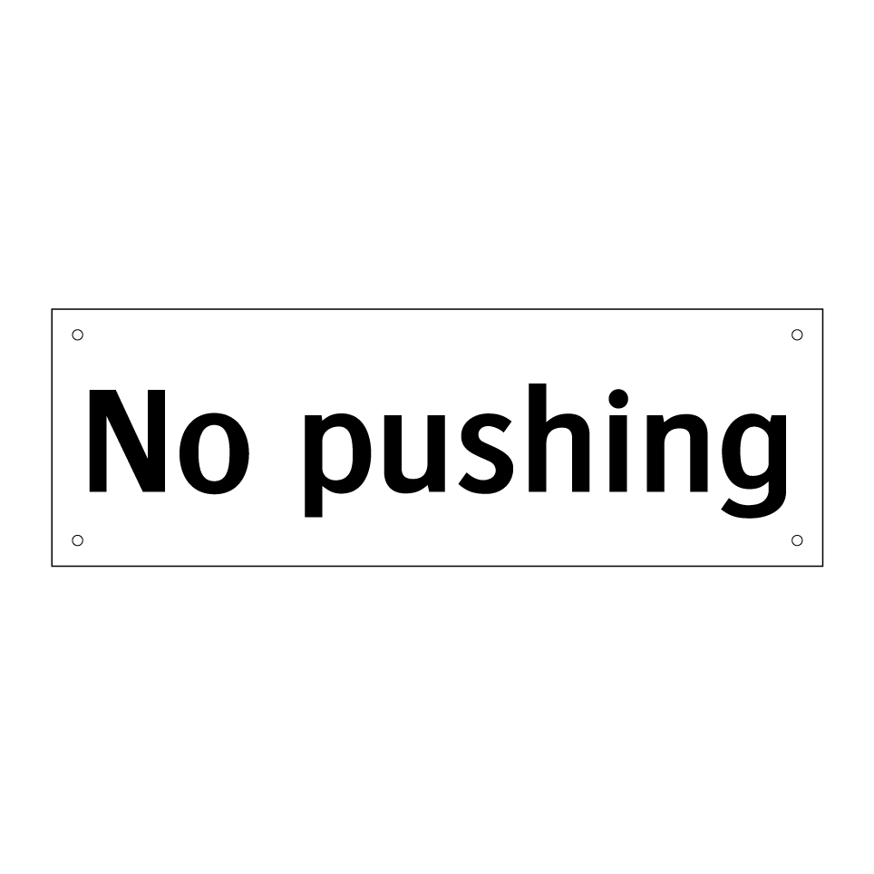No pushing