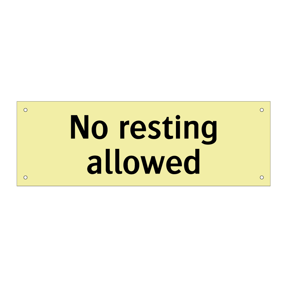 No resting allowed