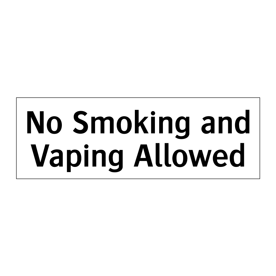 No Smoking and Vaping Allowed