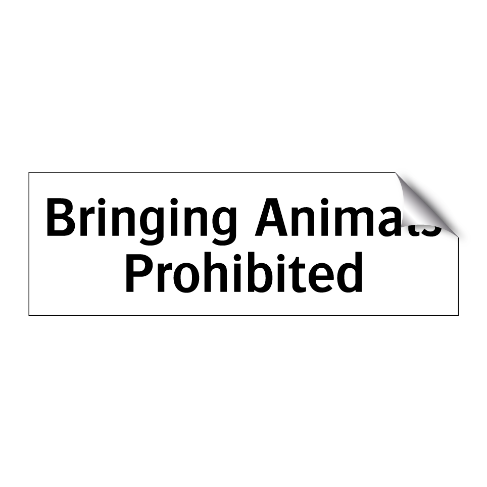 Bringing Animals Prohibited