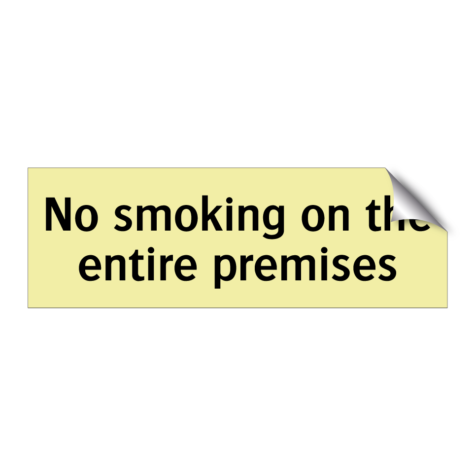No smoking on the entire premises