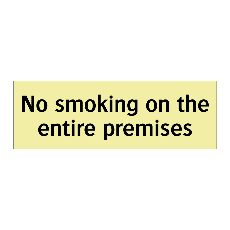 No smoking on the entire premises