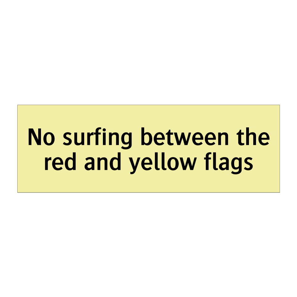 No surfing between the red and yellow flags
