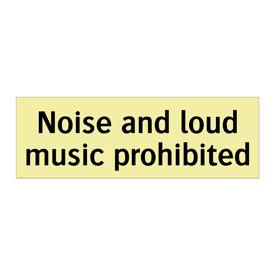 Noise and loud music prohibited