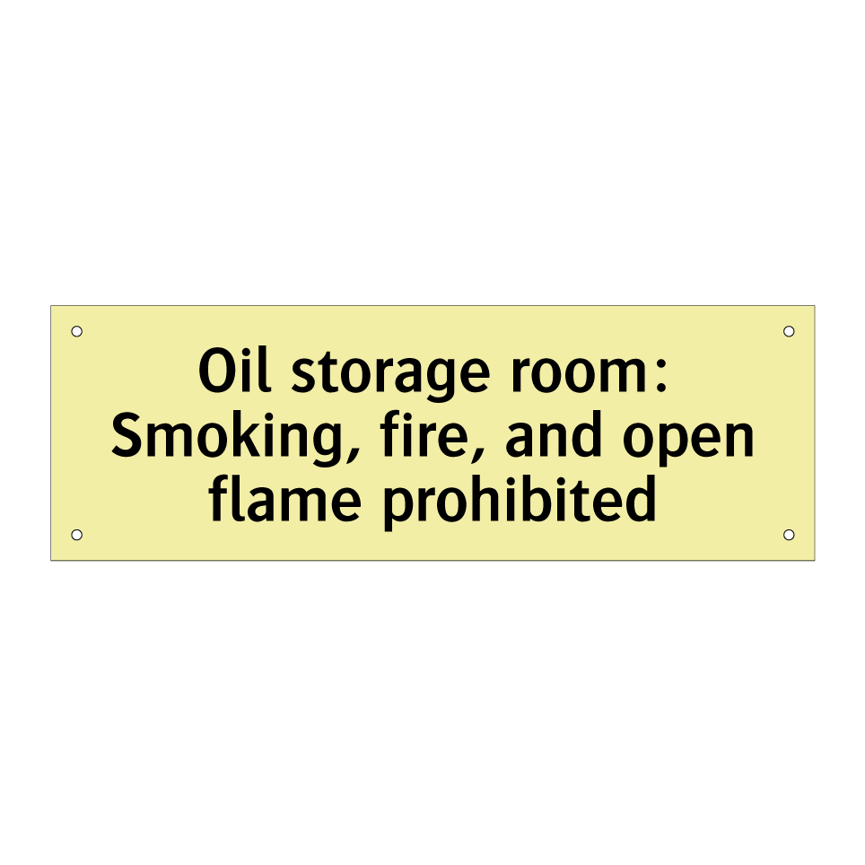 Oil storage room: Smoking, fire, and open flame prohibited