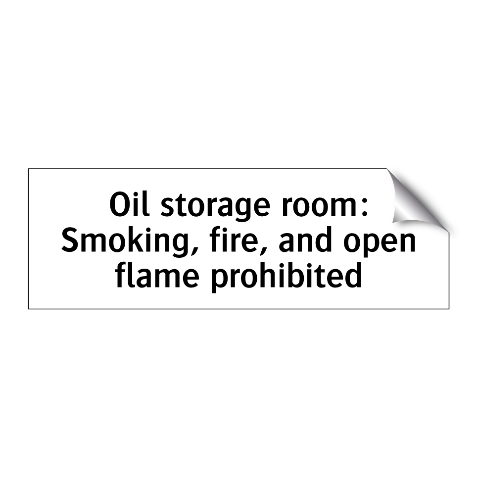 Oil storage room: Smoking, fire, and open flame prohibited