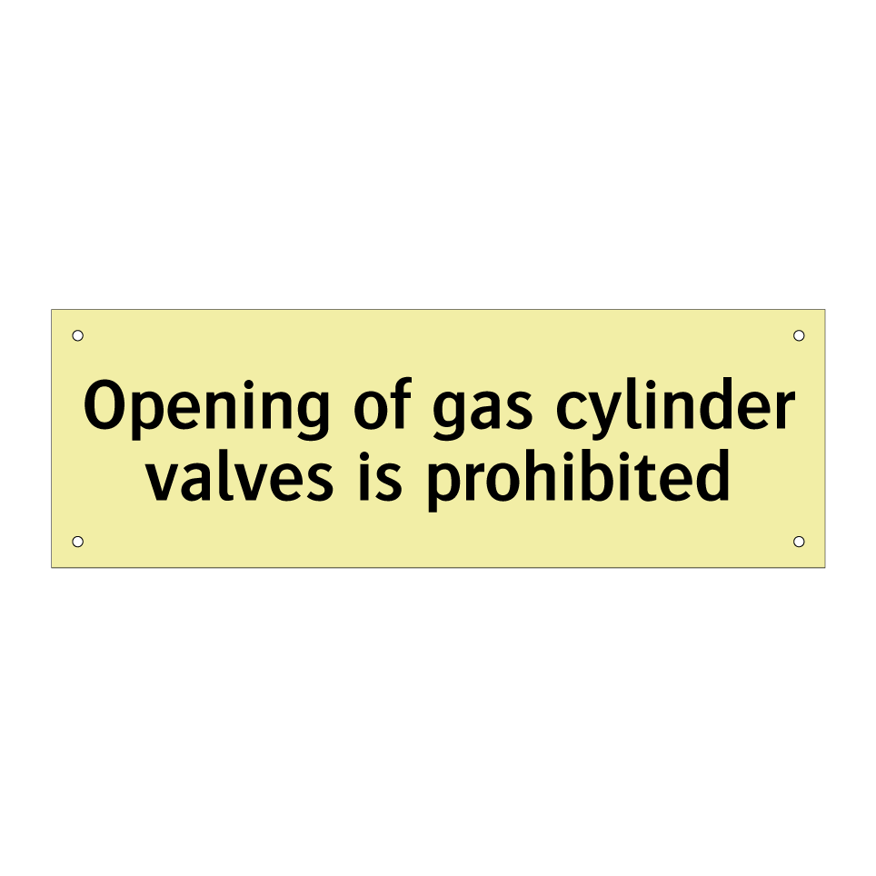 Opening of gas cylinder valves is prohibited