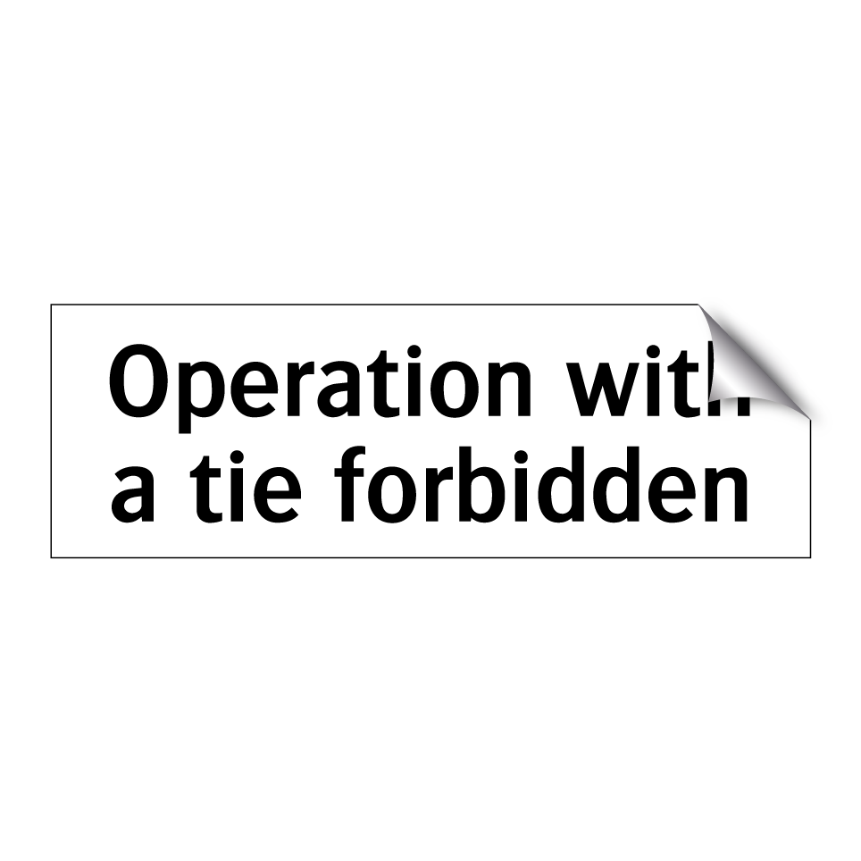 Operation with a tie forbidden