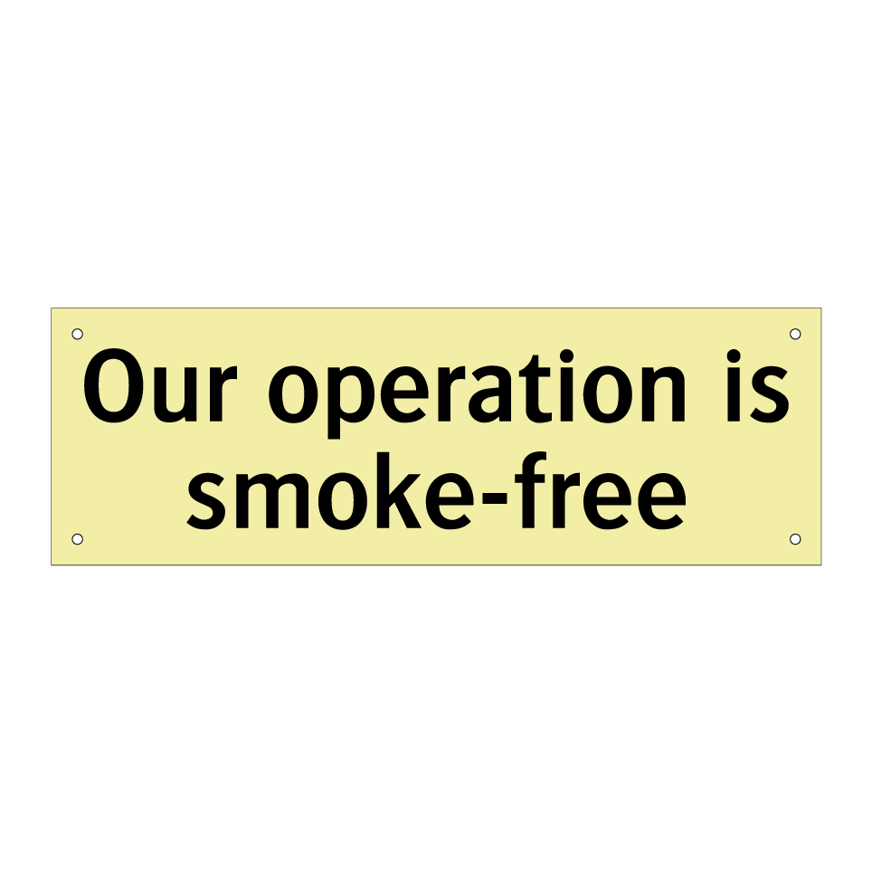 Our operation is smoke-free
