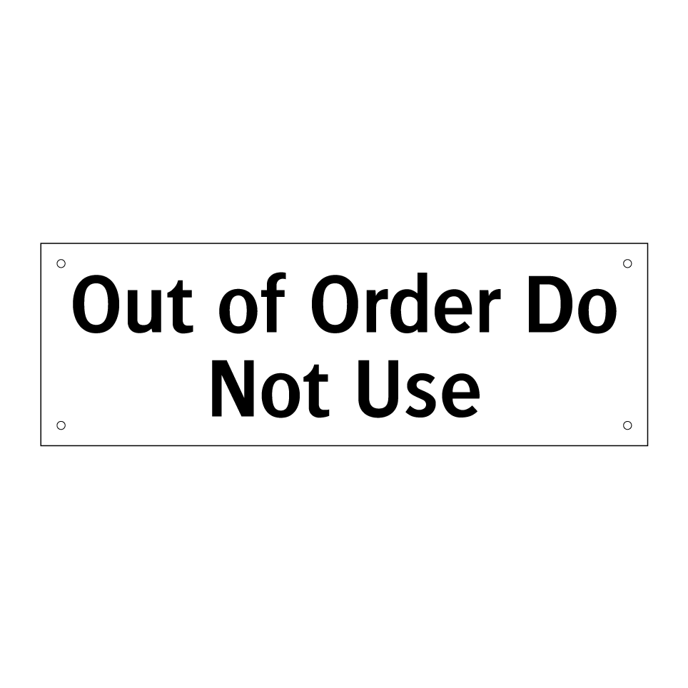 Out of Order Do Not Use