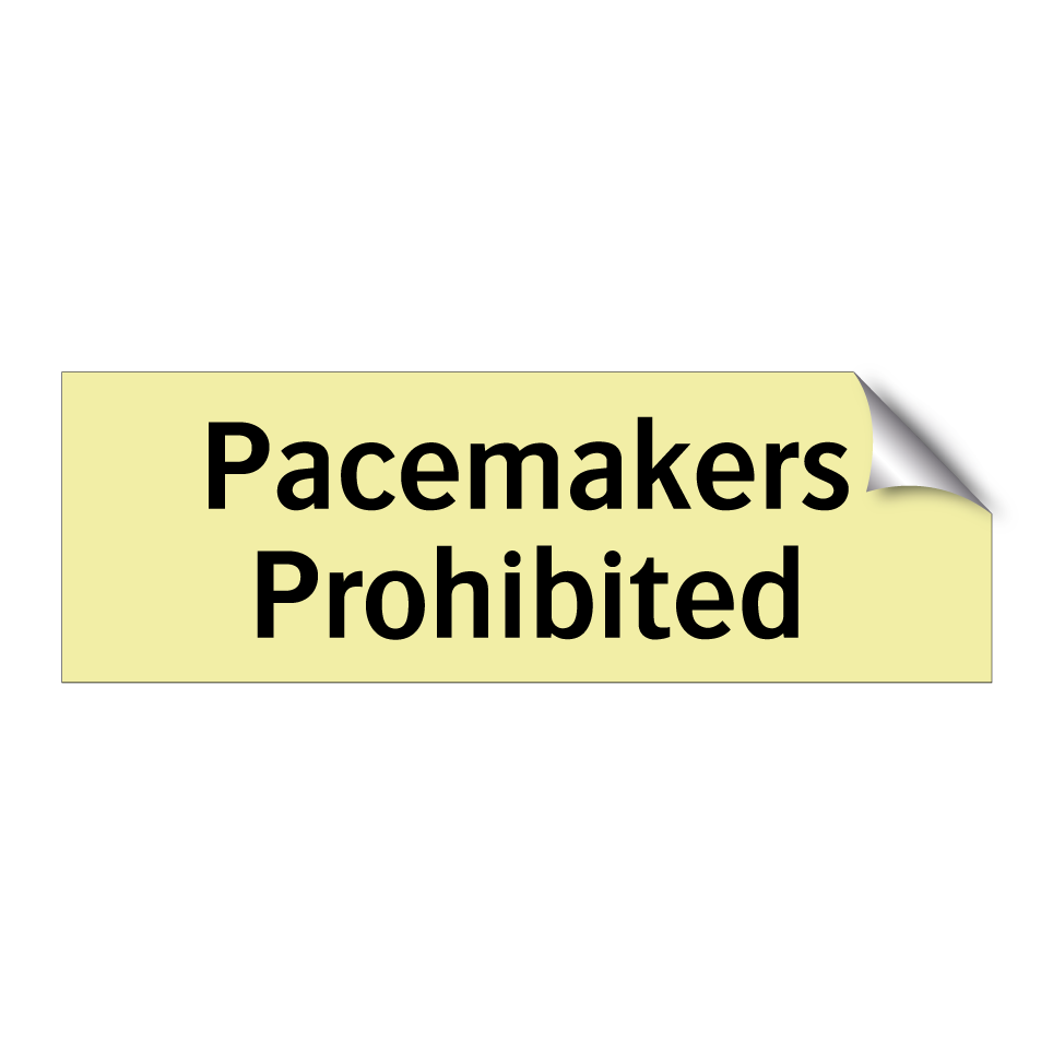 Pacemakers Prohibited