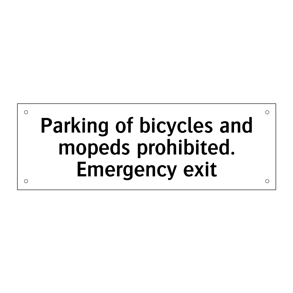 Parking of bicycles and mopeds prohibited. Emergency exit