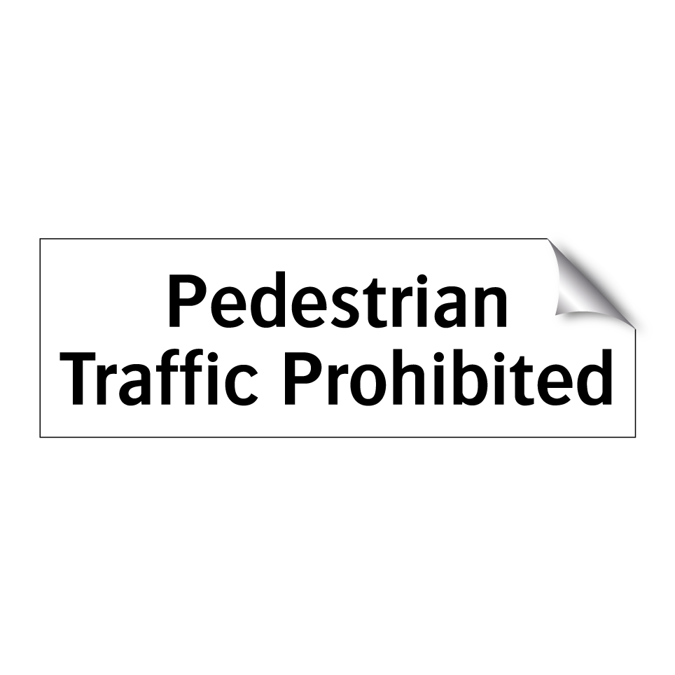 Pedestrian Traffic Prohibited