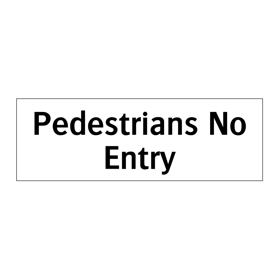 Pedestrians No Entry