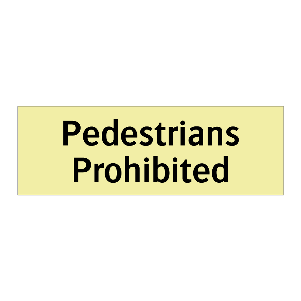 Pedestrians Prohibited