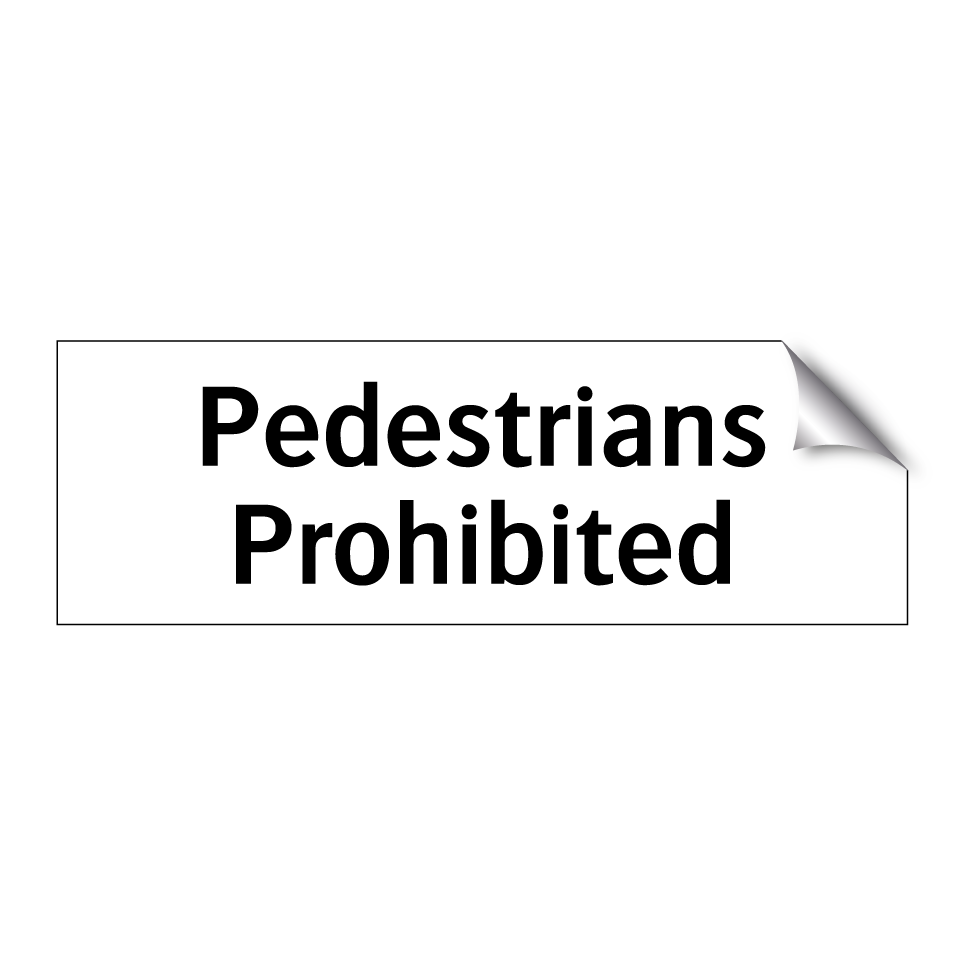 Pedestrians Prohibited