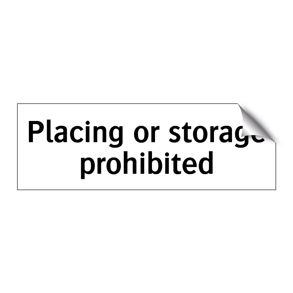 Placing or storage prohibited