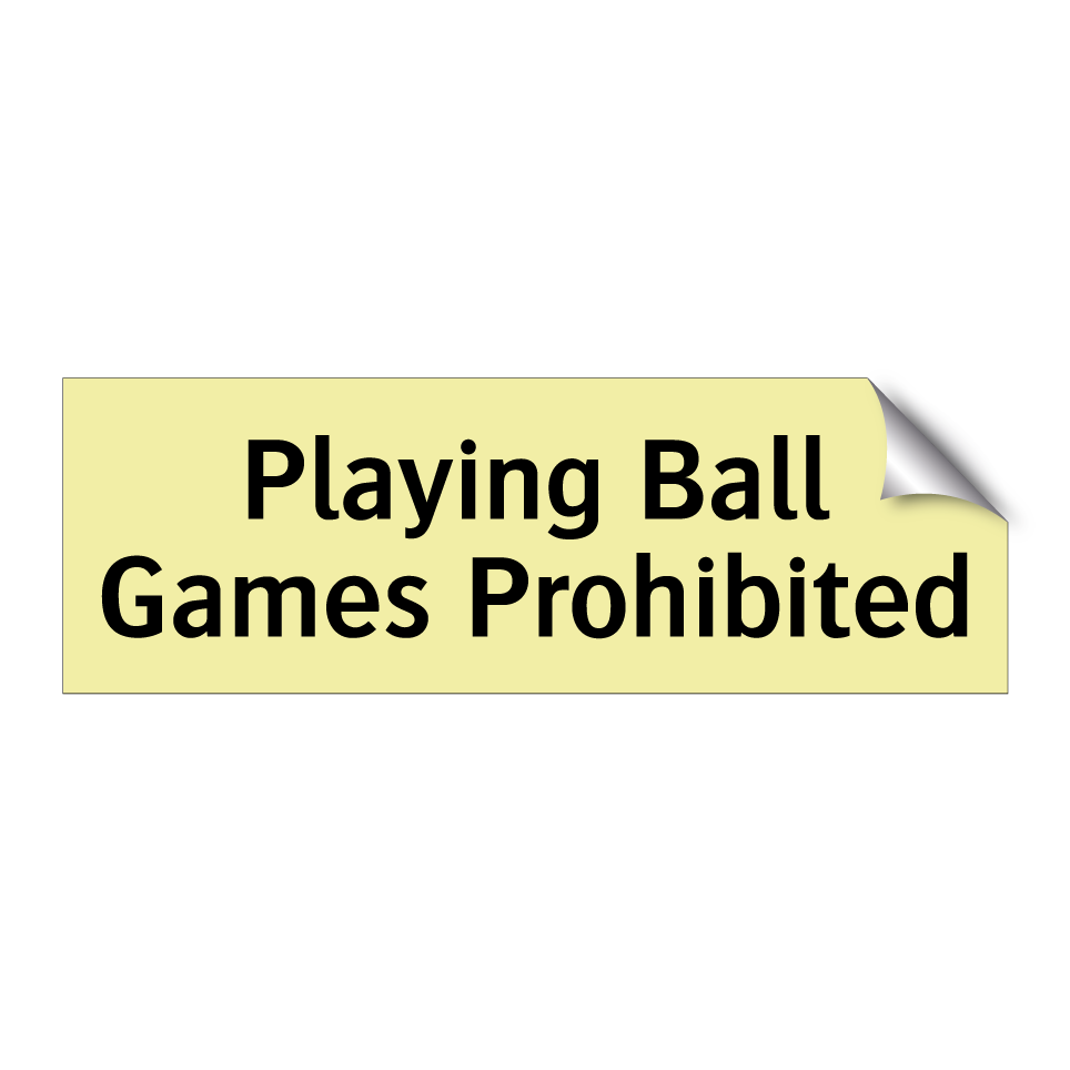 Playing Ball Games Prohibited
