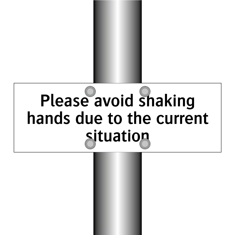 Please avoid shaking hands due to the current situation