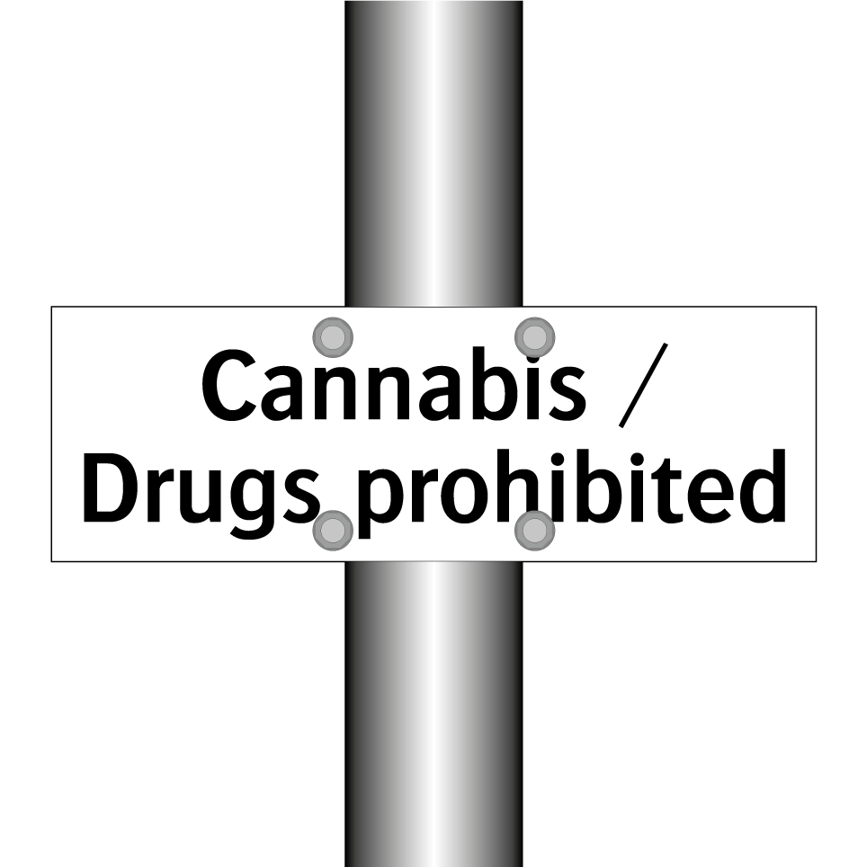 Cannabis / Drugs prohibited