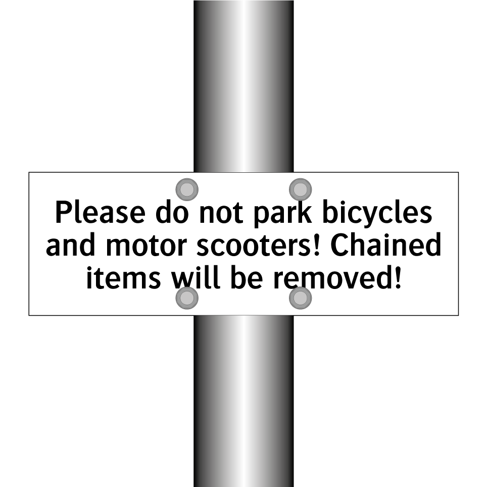 Please do not park bicycles and motor scooters! Chained items will be removed!