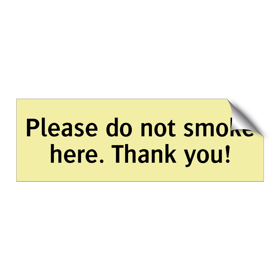 Please do not smoke here. Thank you!