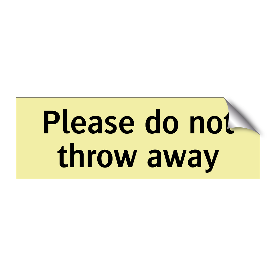 Please do not throw away