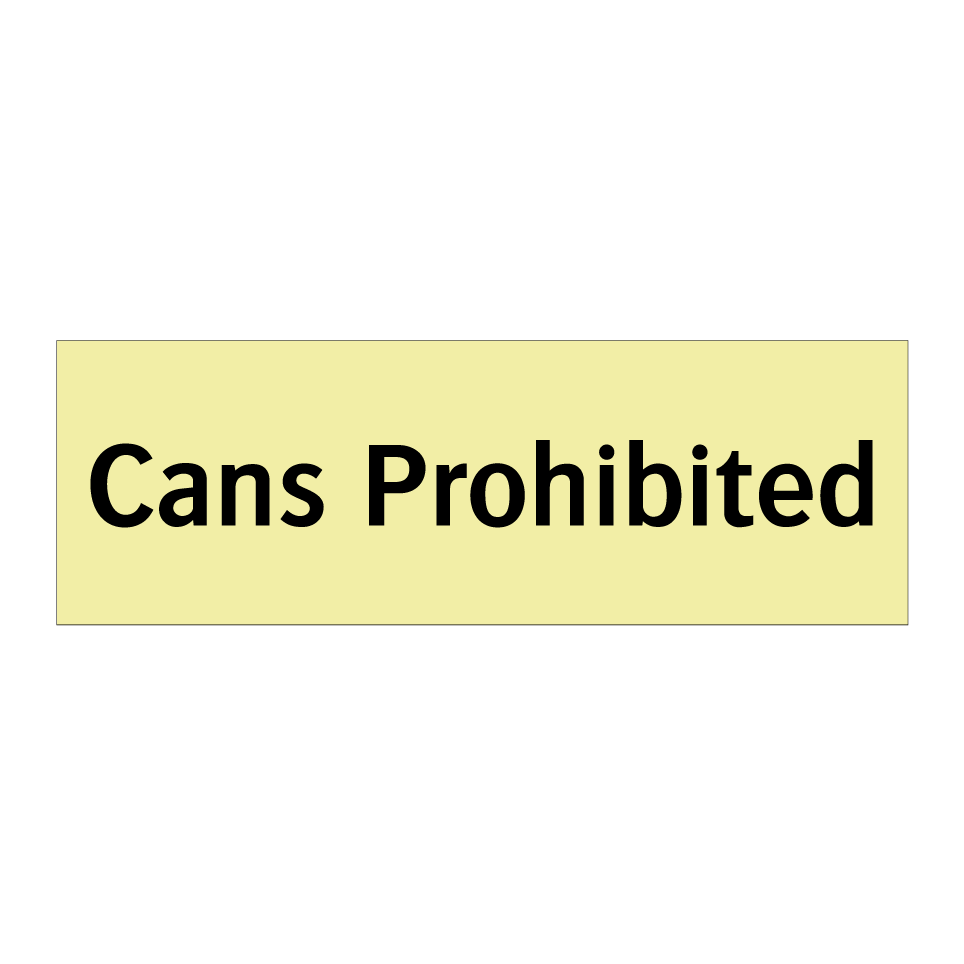 Cans Prohibited