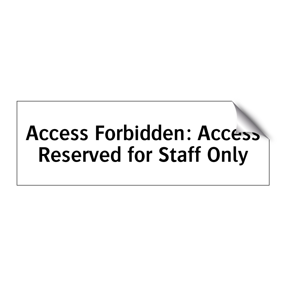 Access Forbidden: Access Reserved for Staff Only