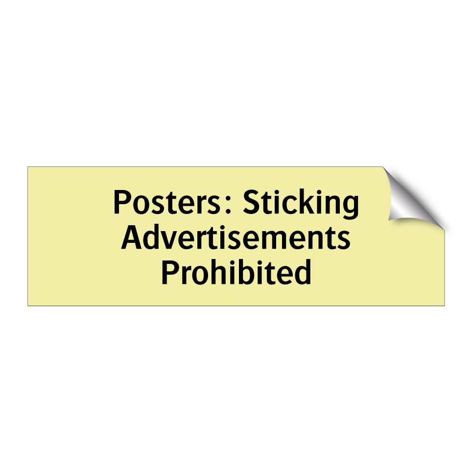 Posters: Sticking Advertisements Prohibited