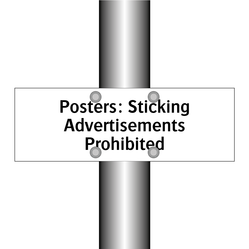 Posters: Sticking Advertisements Prohibited