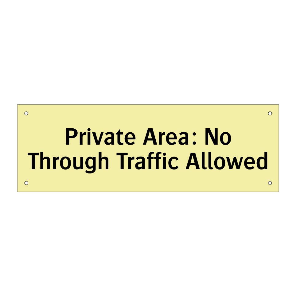 Private Area: No Through Traffic Allowed