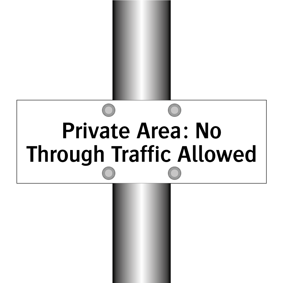 Private Area: No Through Traffic Allowed