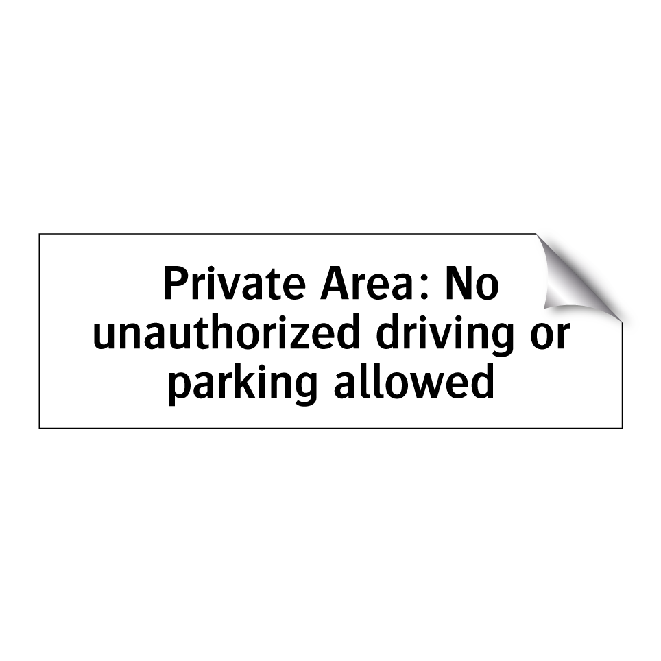 Private Area: No unauthorized driving or parking allowed