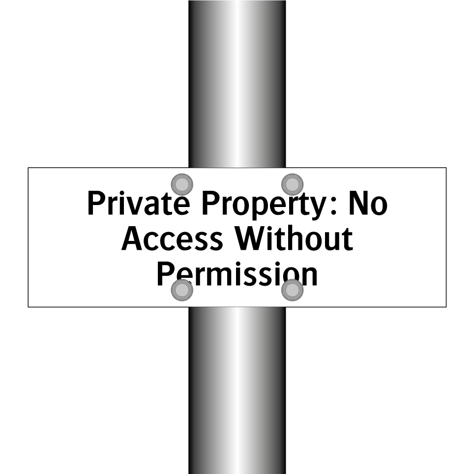Private Property: No Access Without Permission