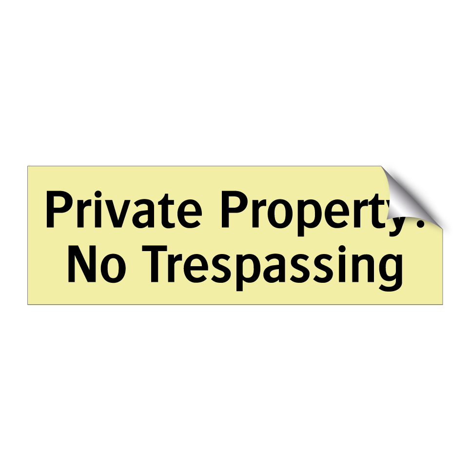 Private Property! No Trespassing