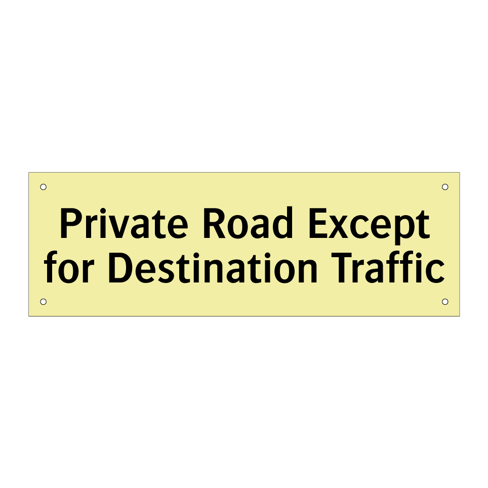 Private Road Except for Destination Traffic
