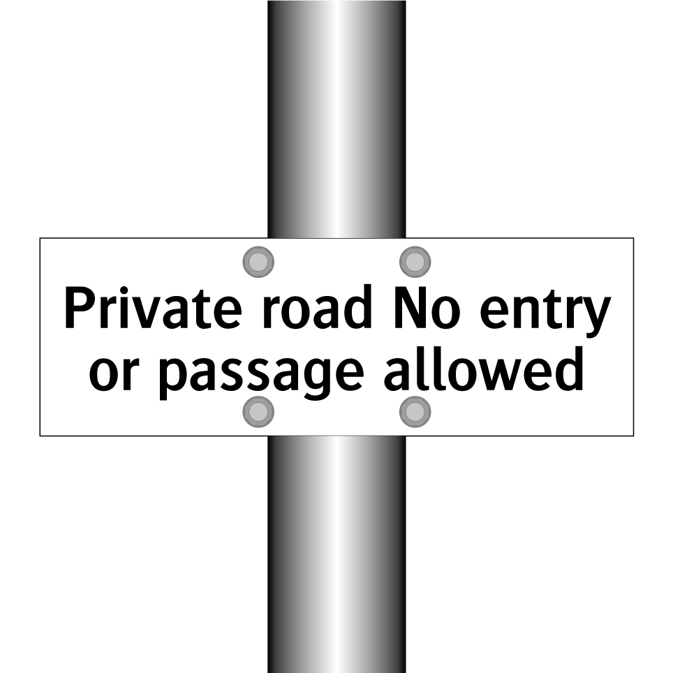 Private road No entry or passage allowed