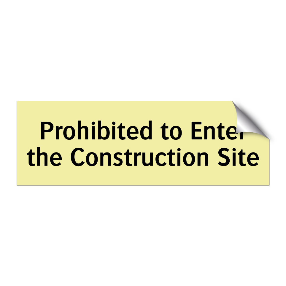 Prohibited to Enter the Construction Site