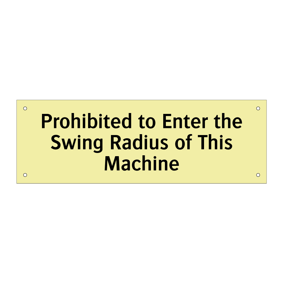 Prohibited to Enter the Swing Radius of This Machine