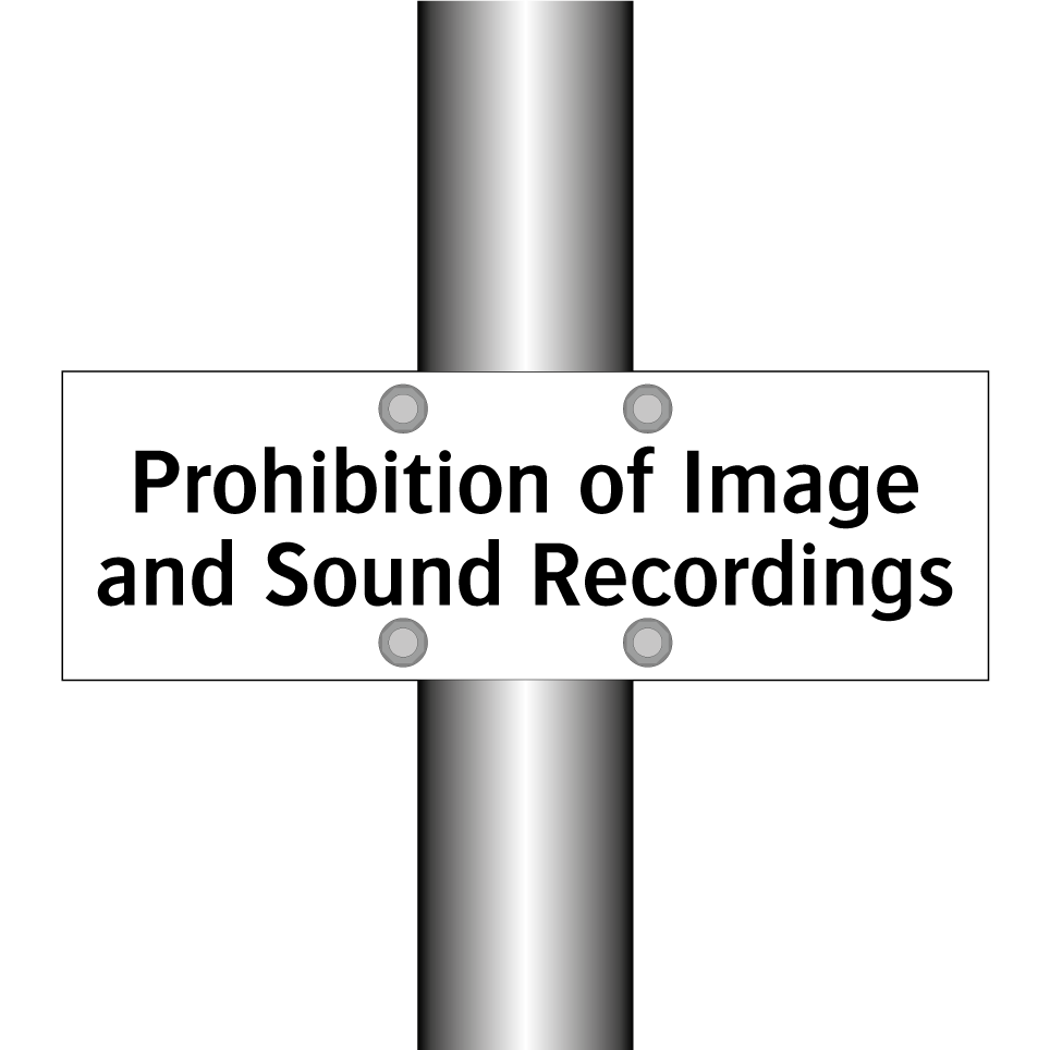 Prohibition of Image and Sound Recordings
